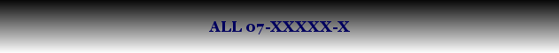 ALL 07-XXXXX-X